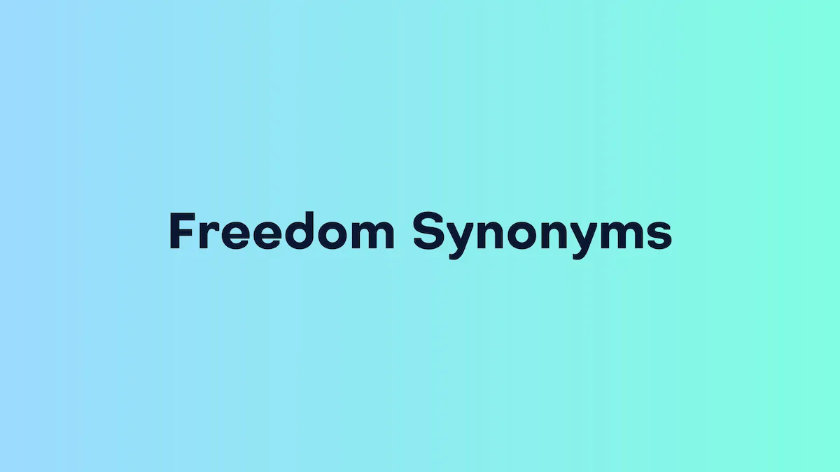 25 Best Synonyms for Freedom Causeartist