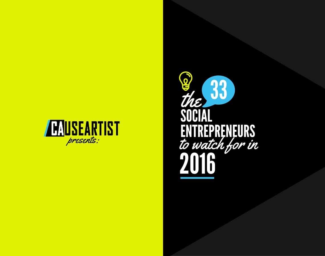 The 33 Social Entrepreneurs To Watch For In 2016