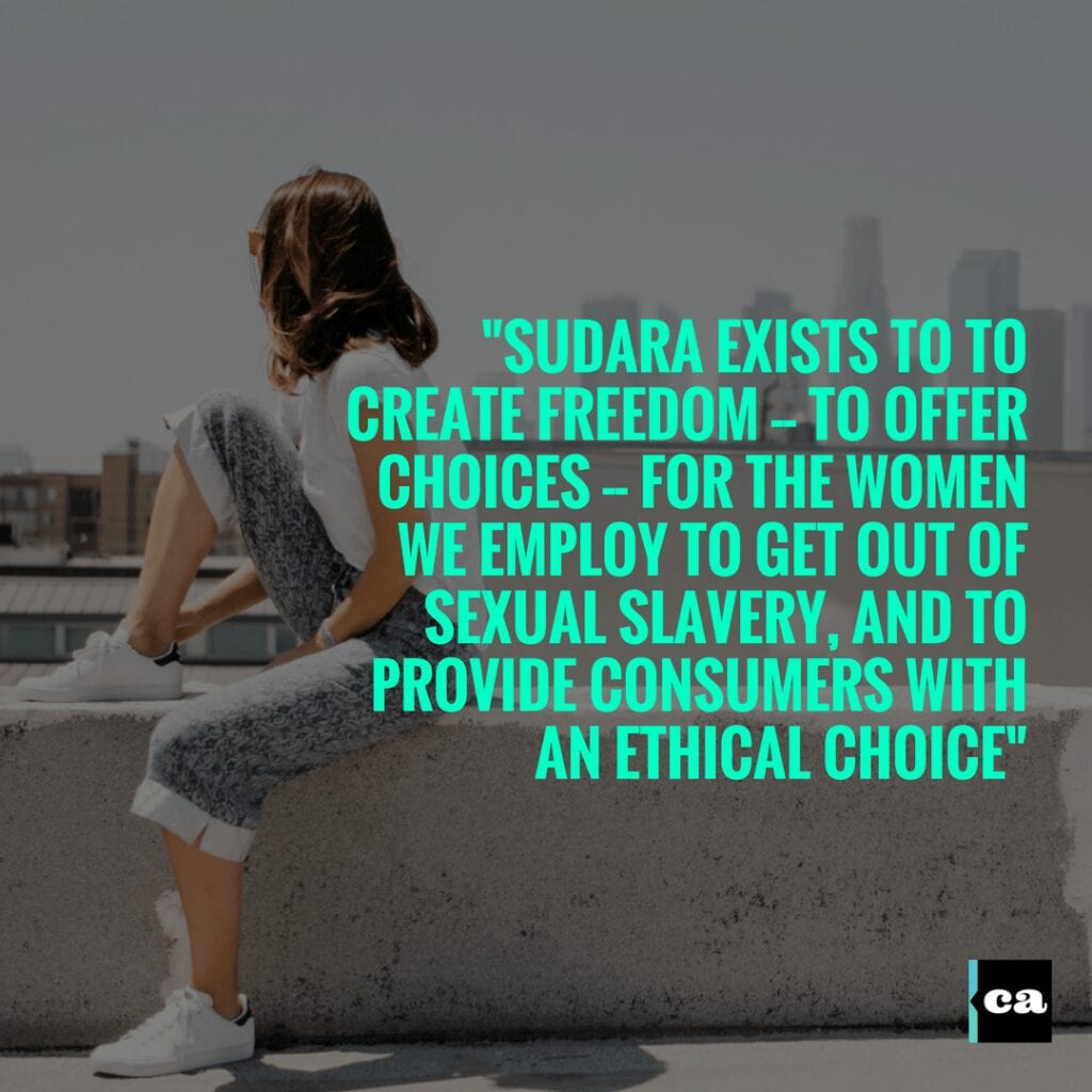Sudara Bring Education & Opportunity To Former Victims Of Sex Trafficking