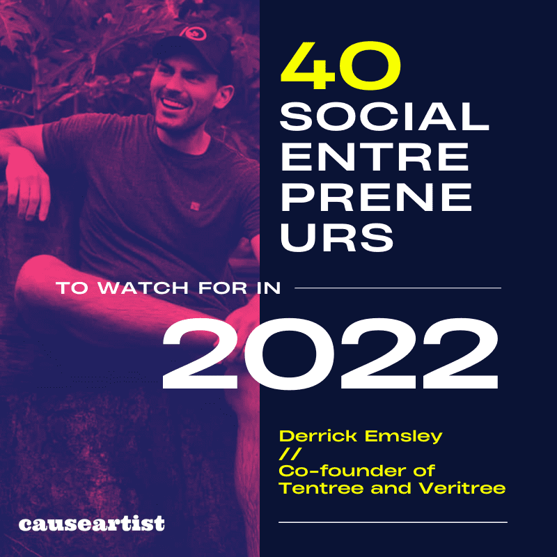 Derrick Emsley // Co-founder of Tentree and Veritree - 40 Social Entrepreneurs to Watch for in 2022