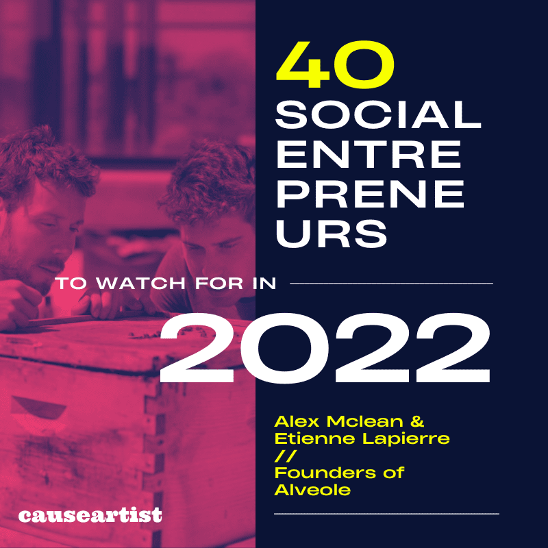 Alex Mclean & Etienne Lapierre // Founders of Alveole - 40 Social Entrepreneurs to Watch for in 2022