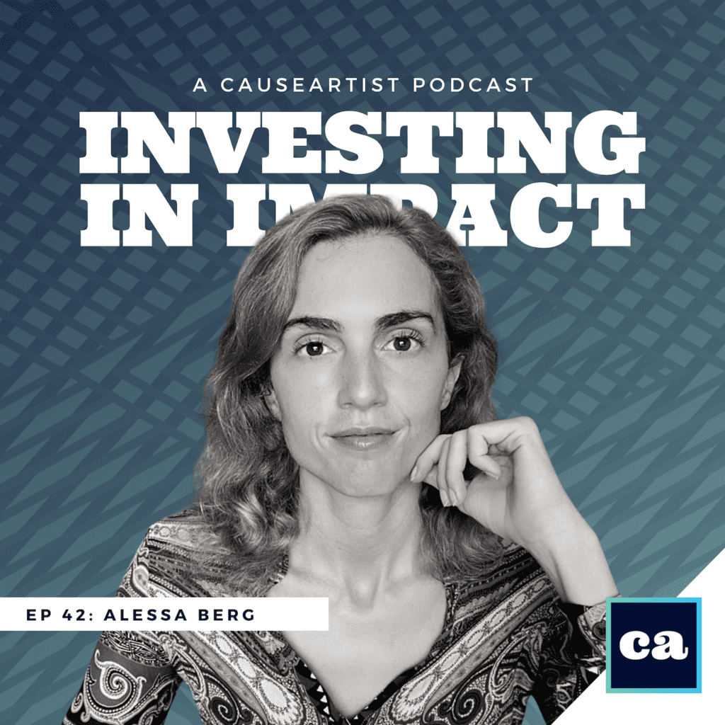 The Paradigm Shift of Impact Investing with Alessa Berg, Founder and CEO of Top Tier Impact