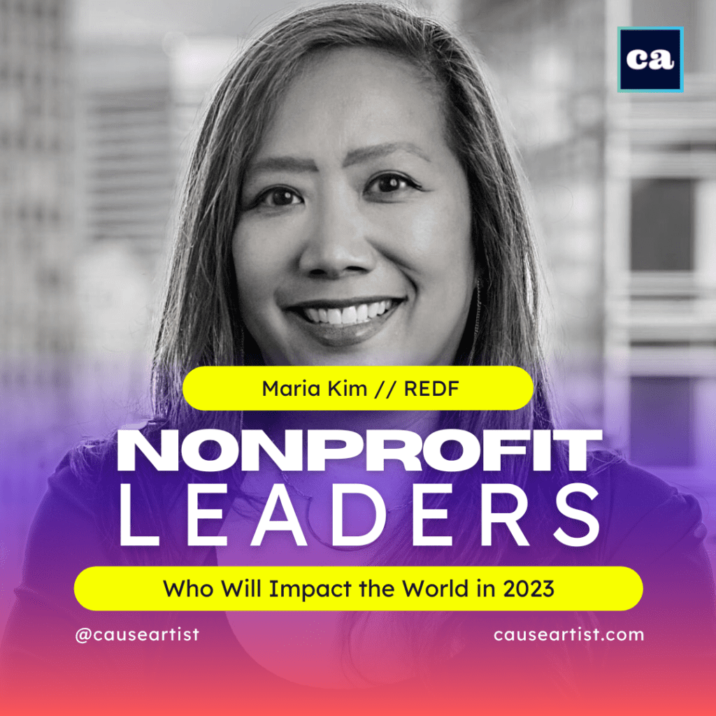 Maria Kim // REDF - Inspiring Nonprofit Leaders Who Will Impact the World in 2023